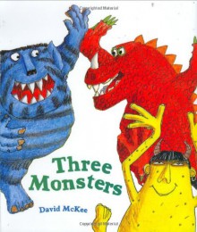 Three Monsters - David McKee