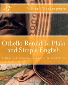 Othello Retold In Plain and Simple English: A Modern Translation and the Original Version - BookCaps, William Shakespeare