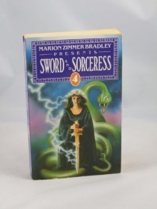 Sword And Sorceress: No. 4 - Marion Zimmer Bradley, Mercedes Lackey, Robin Wayne Bailey, Charles de Lint