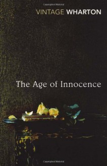 The Age of Innocence - Edith Wharton, Lionel Shriver