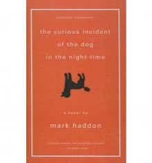 The Curious Incident of the Dog in the Night-Time - Mark Haddon