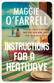 Instructions for a Heatwave - Maggie O'Farrell