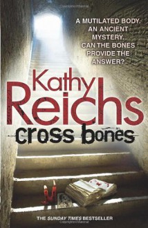 Cross Bones - Kathy Reichs