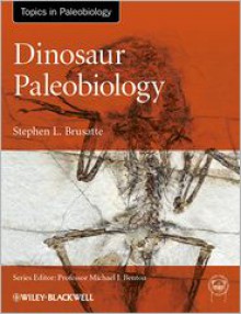 Dinosaur Paleobiology - Stephen Brusatte