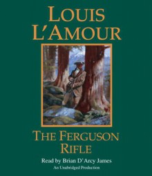 The Ferguson Rifle - Louis L'Amour