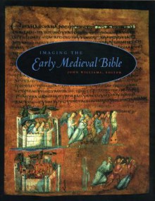 Imaging the Early Medieval Bible - John Williams