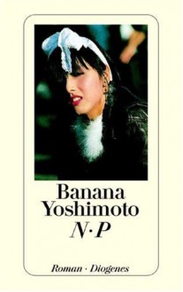 N. P. - Banana Yoshimoto