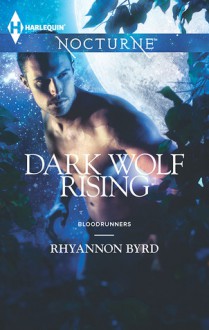 Dark Wolf Rising - Rhyannon Byrd