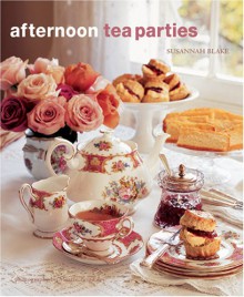 Afternoon Tea Parties - Susannah Blake, Martin Brigdale