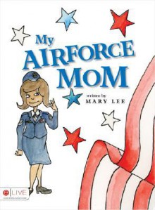 My Air Force Mom - Mary Lee