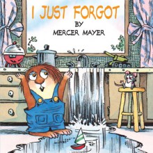 I Just Forgot (Turtleback School & Library Binding Edition) (Little Critter) - Mercer Mayer