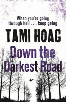 Down the Darkest Road - Tami Hoag