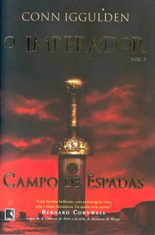 Campo de Espadas (O Imperador, #3) - Conn Iggulden