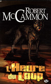 L'heure Du Loup - Robert R. McCammon