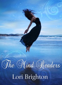 The Mind Readers - Lori Brighton