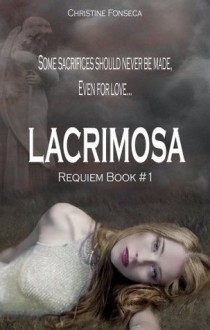 Lacrimosa (Requiem Series) - Christine Fonseca