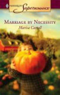 Marriage by Necessity - Marisa Carroll