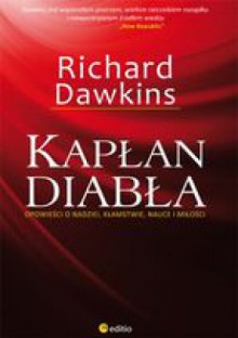 Kapłan diabła. Opowieści o nadziei, kłamstwie, nauce i miłości - Richard Dawkins