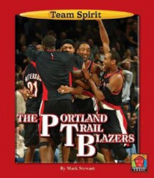 The Portland Trail Blazers - Mark Stewart