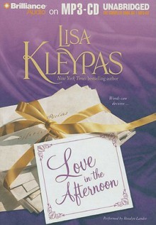 Love in the Afternoon - Lisa Kleypas, Rosalyn Landor