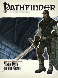 Pathfinder #8—Curse of the Crimson Throne Chapter 2: "Seven Days to the Grave" - F. Wesley Schneider, James Jacobs, Sean K. Reynolds, Ed Healy, Rick Miller