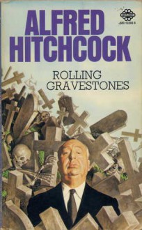 Rolling Gravestones - Alfred Hitchcock