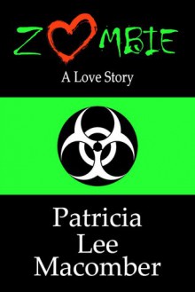 Zombie - A Love Story - Patricia Lee Macomber