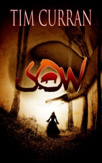 Sow - Tim Curran