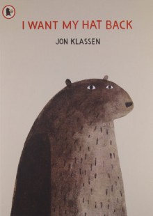 I Want My Hat Back - Jon Klassen