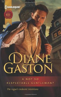 A Not So Respectable Gentleman? - Diane Gaston