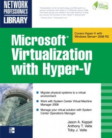 Microsoft Virtualization with Hyper-V - Jason A. Kappel, Danielle Ruest, Jason A. Kappel