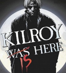 Kilroy Is Here - Joe Pruett, Tim Bradstreet