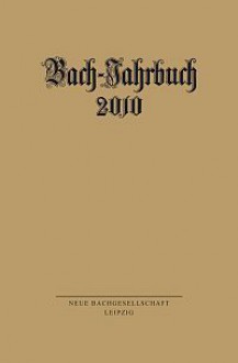 Bach-Jahrbuch 2010 - Peter Wollny