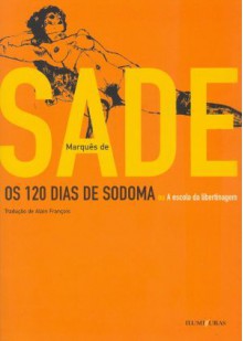 Os 120 dias de Sodoma - Marquis de Sade