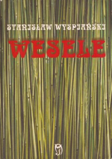 Wesele - Stanisław Wyspiański