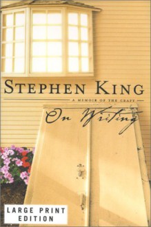 On Writing: A Memoir of the Craft - Stephen King