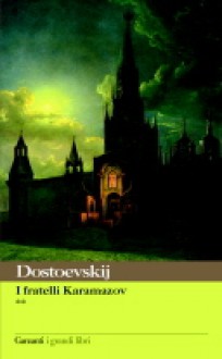 I fratelli Karamazov - Fyodor Dostoyevsky,Fausto Malcovati,Maria Rosaria Fasanelli