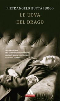 Le uova del drago (I miti) (Italian Edition) - Pietrangelo Buttafuoco