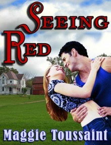 Seeing Red - Maggie Toussaint