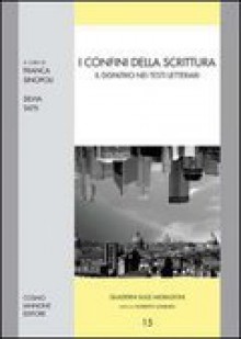 I confini della scrittura. Il dispatrio nei testi letterari - Franca Sinopoli, Silvia Tatti