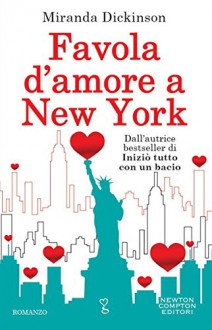 Favola d'amore a New York (eNewton Narrativa) (Italian Edition) - Miranda Dickinson