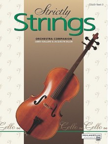 Strictly Strings, Bk 3: Cello - Jacquelyn Dillon, James Kjelland
