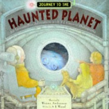 Journey to the Haunted Planet - A. J. Wood, Wayne Anderson, Wayne Andersen