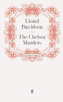 The Chelsea Murders - Lionel Davidson