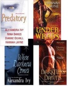 Predatory Paranormal Bundle: When Darkness Comes, Darkness Dawns, Under Wraps & Predatory - Alexandra Ivy, Nina Bangs, Hannah Jayne, Dianne Duvall