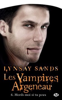 Mords-moi si tu peux: Les Vampires Argeneau, T6 - Lynsay Sands, Zeynep Diker