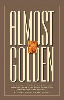 Almost Golden - Robert Mariani, John Mariani