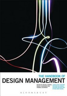 The Handbook of Design Management - Rachel Cooper, Sabine Junginger, Thomas Lockwood