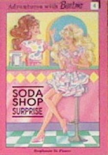 Soda Shop Surprise (Adventures Wtih Barbie) - Stephanie St. Pierre