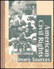 American Civil Rights Reference Library: Primary Sources - UXL